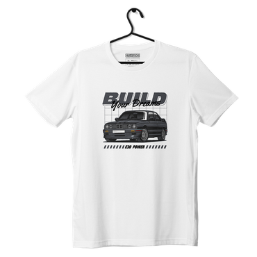 White T-shirt BMW E30 Build your dreams