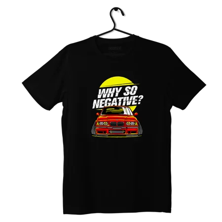 Schwarzes T-Shirt BMW E36 WARUM SO NEGATIV?