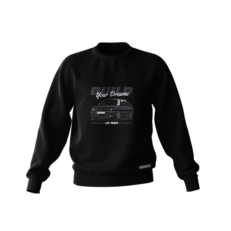 Black BMW E30 Build your dreams sweatshirt