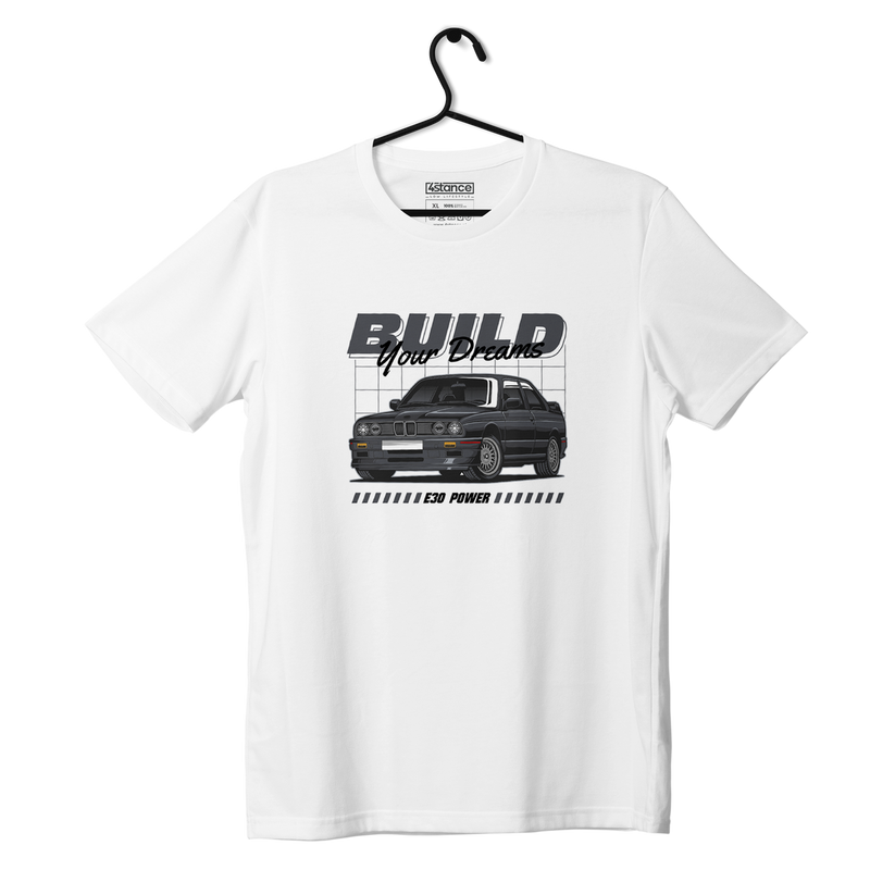 White T-shirt BMW E30 Build your dreams