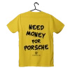 Żółty T-shirt koszulka Need Money for Porsche