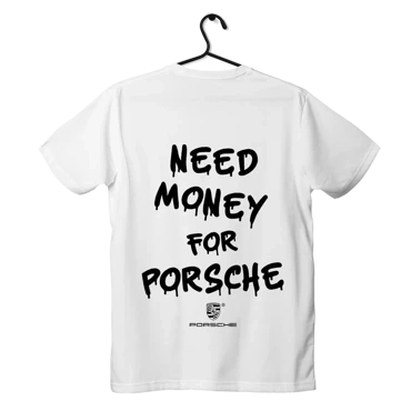 Biały T-shirt koszulka Need Money for Porsche
