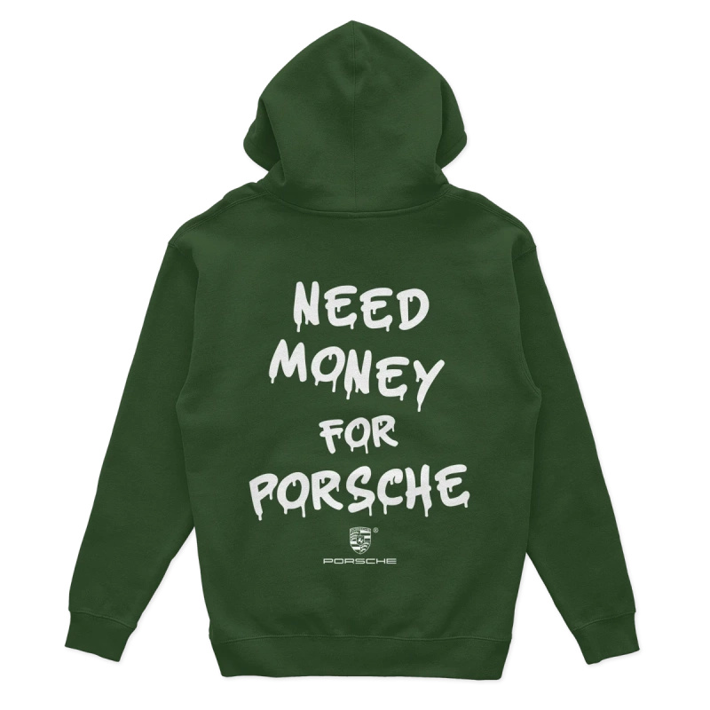 Grünes Kapuzen-Sweatshirt mit der Aufschrift "Need Money for Porsche".