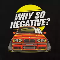 Czarny T-shirt koszulka BMW E36 WHY SO NEGATIVE?